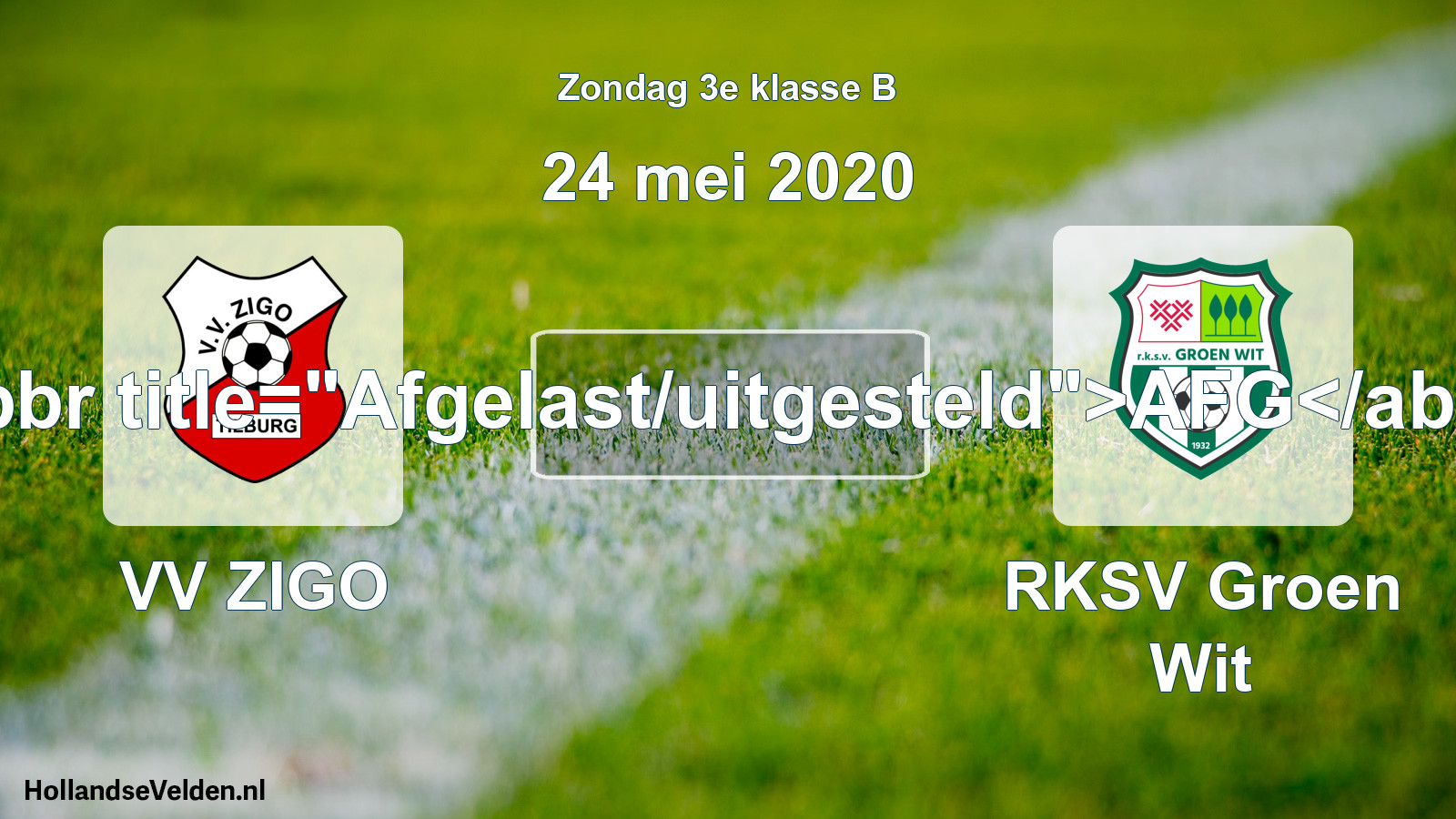 Scheduled Match: VV ZIGO - RKSV Groen Wit (24 May 2020)