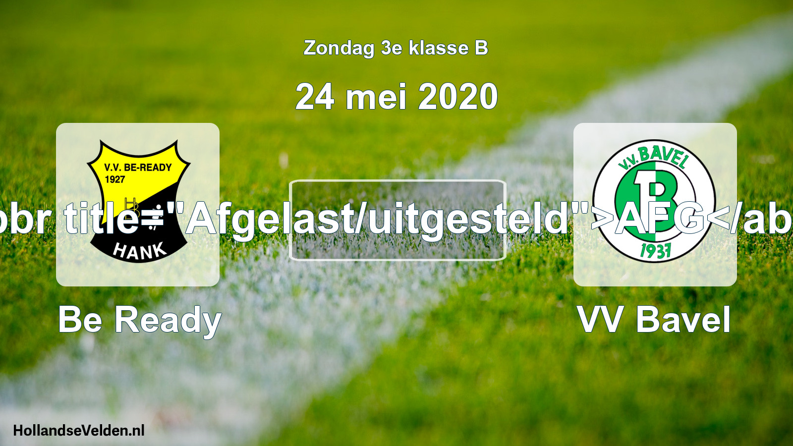 Scheduled Match: Be Ready - VV Bavel (24 May 2020)