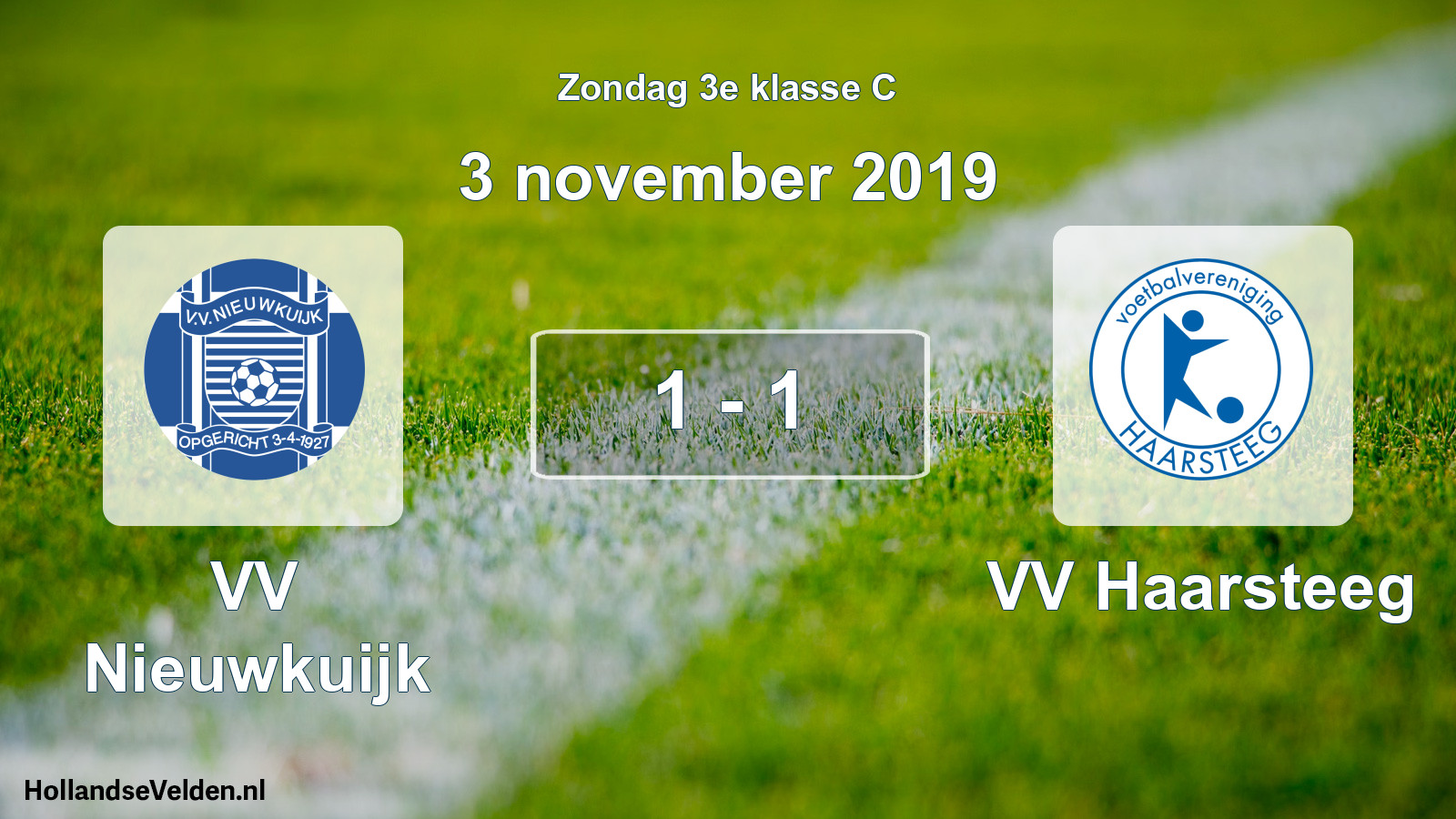 Total number of matches played: VV Nieuwkuijk - VV Haarsteeg 1 - 1 (3 November 2019)