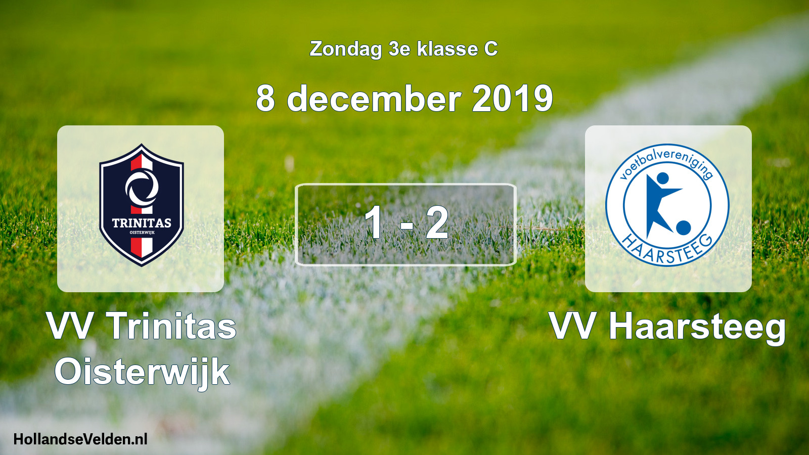 Total number of matches played: VV Trinitas Oisterwijk - VV Haarsteeg 1 - 2 (8 December 2019)