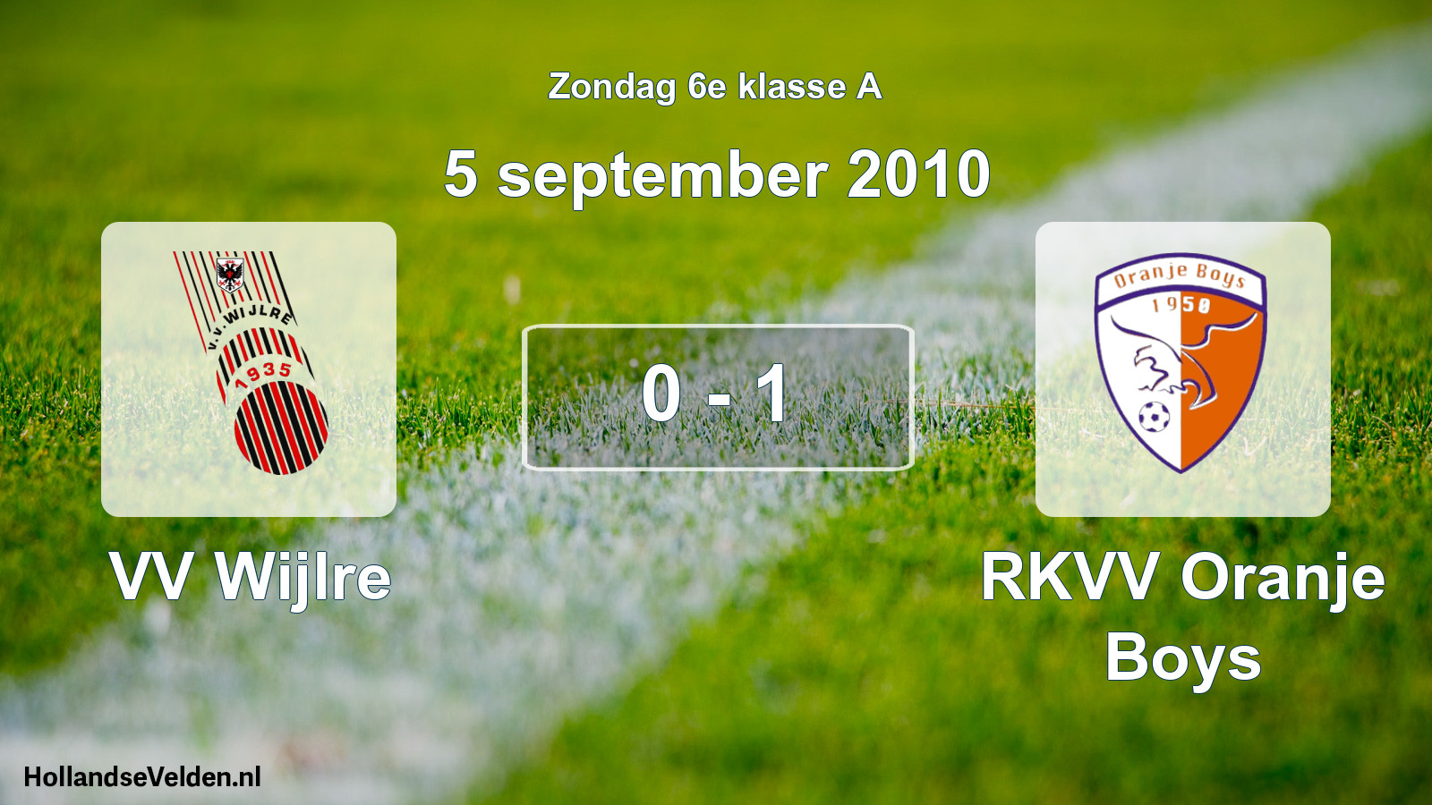 Total number of matches played: VV Wijlre - RKVV Oranje Boys 0 - 1 (5 September 2010)