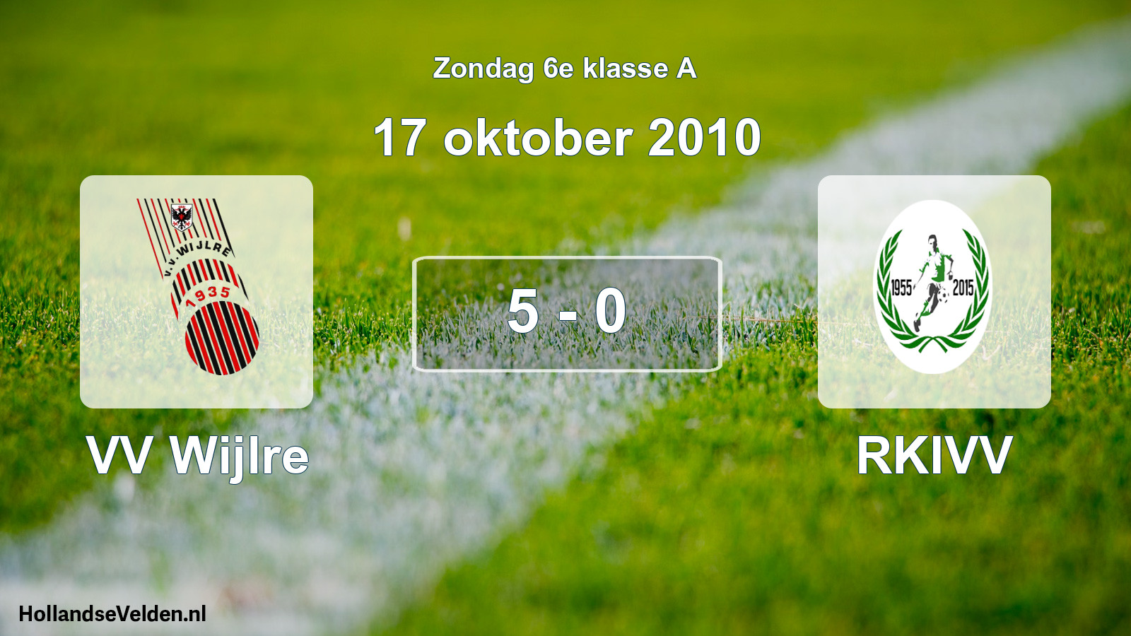 Total number of matches played: VV Wijlre - RKIVV 5 - 0 (17 October 2010)