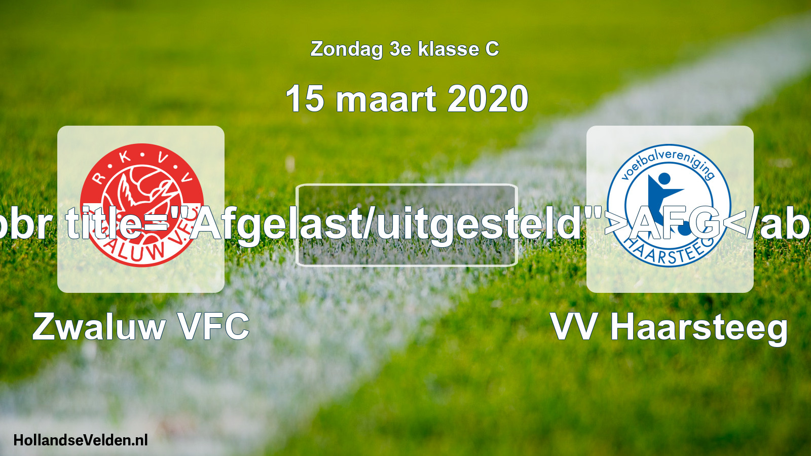 Scheduled Match: Zwaluw VFC - VV Haarsteeg (15 March 2020)