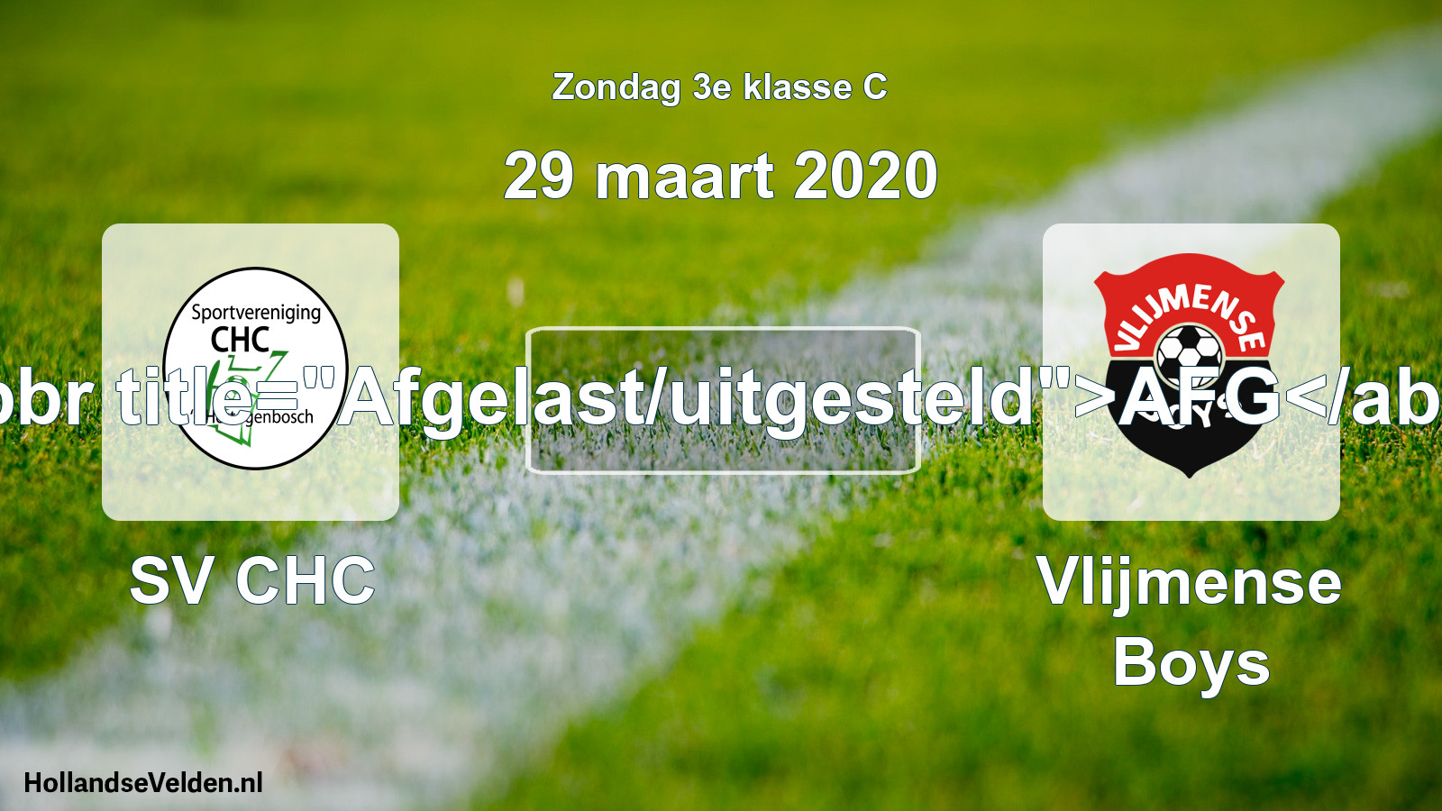 Scheduled Match: SV CHC - Vlijmense Boys (29 March 2020)
