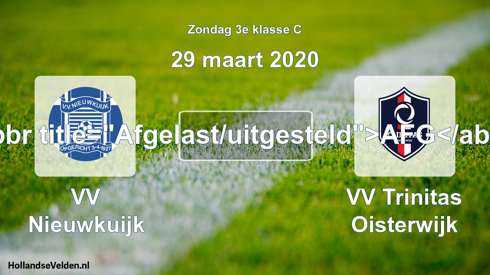 Scheduled Match: VV Nieuwkuijk - VV Trinitas Oisterwijk (29 March 2020)