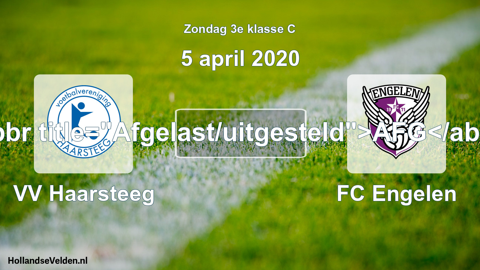 Scheduled Match: VV Haarsteeg - FC Engelen (5 April 2020)