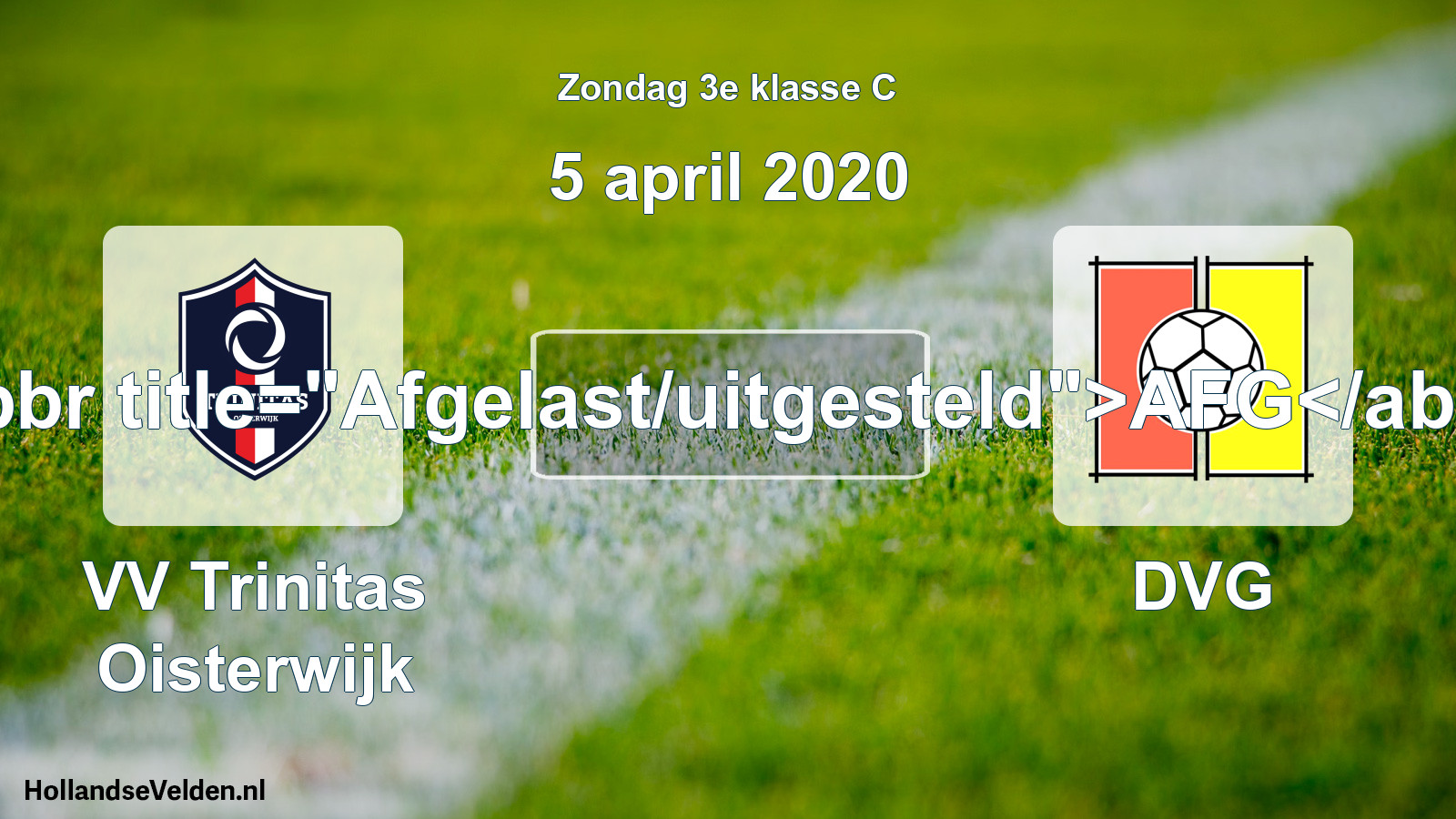 Scheduled Match: VV Trinitas Oisterwijk - DVG (5 April 2020)