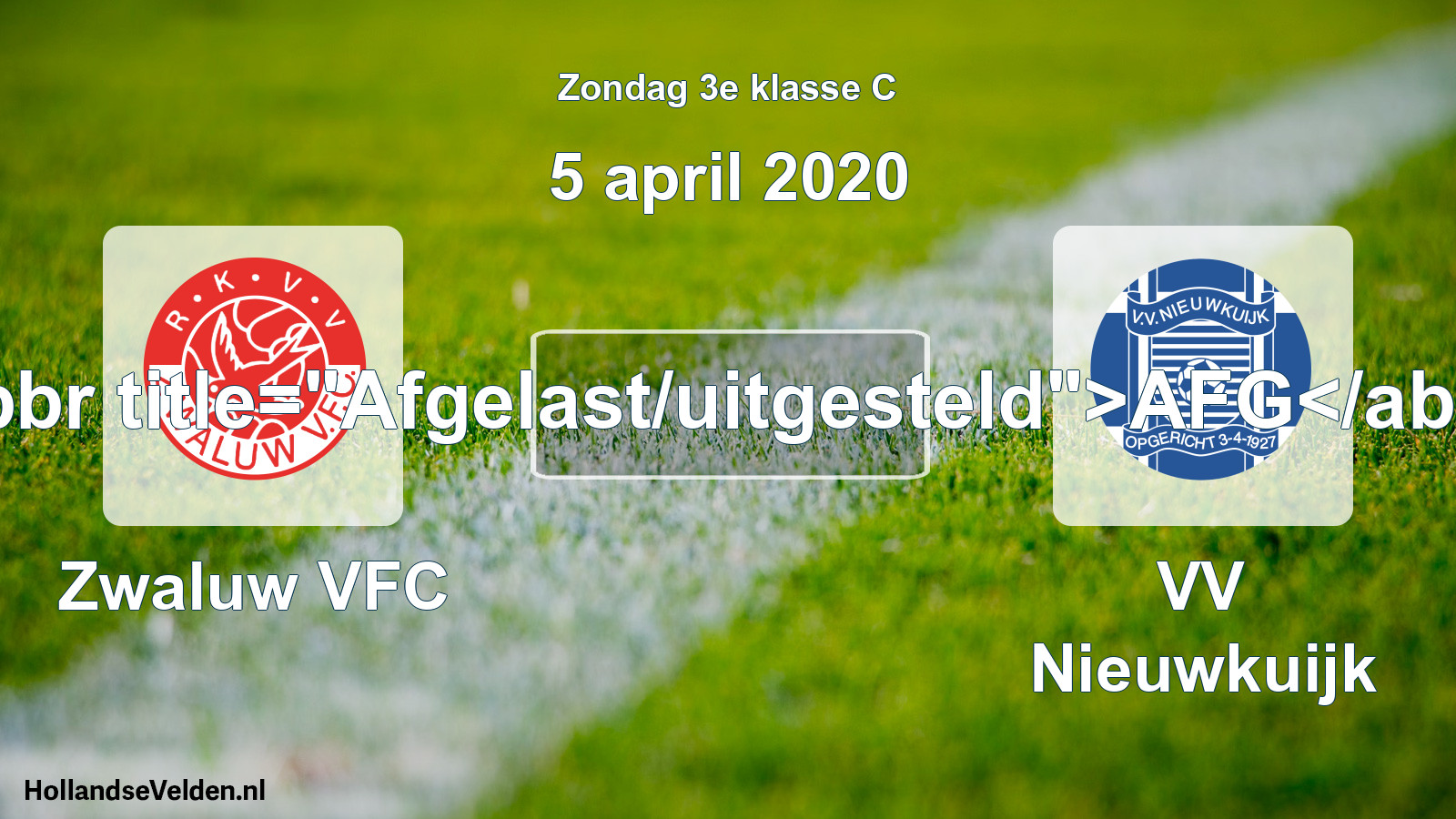 Scheduled Match: Zwaluw VFC - VV Nieuwkuijk (5 April 2020)