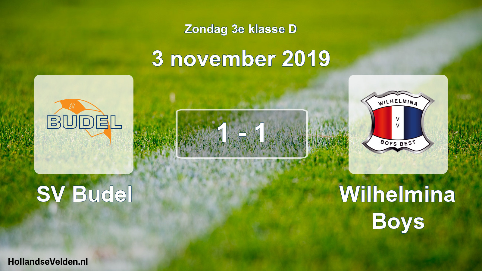 Total number of matches played: SV Budel - Wilhelmina Boys 1 - 1 (3 November 2019)