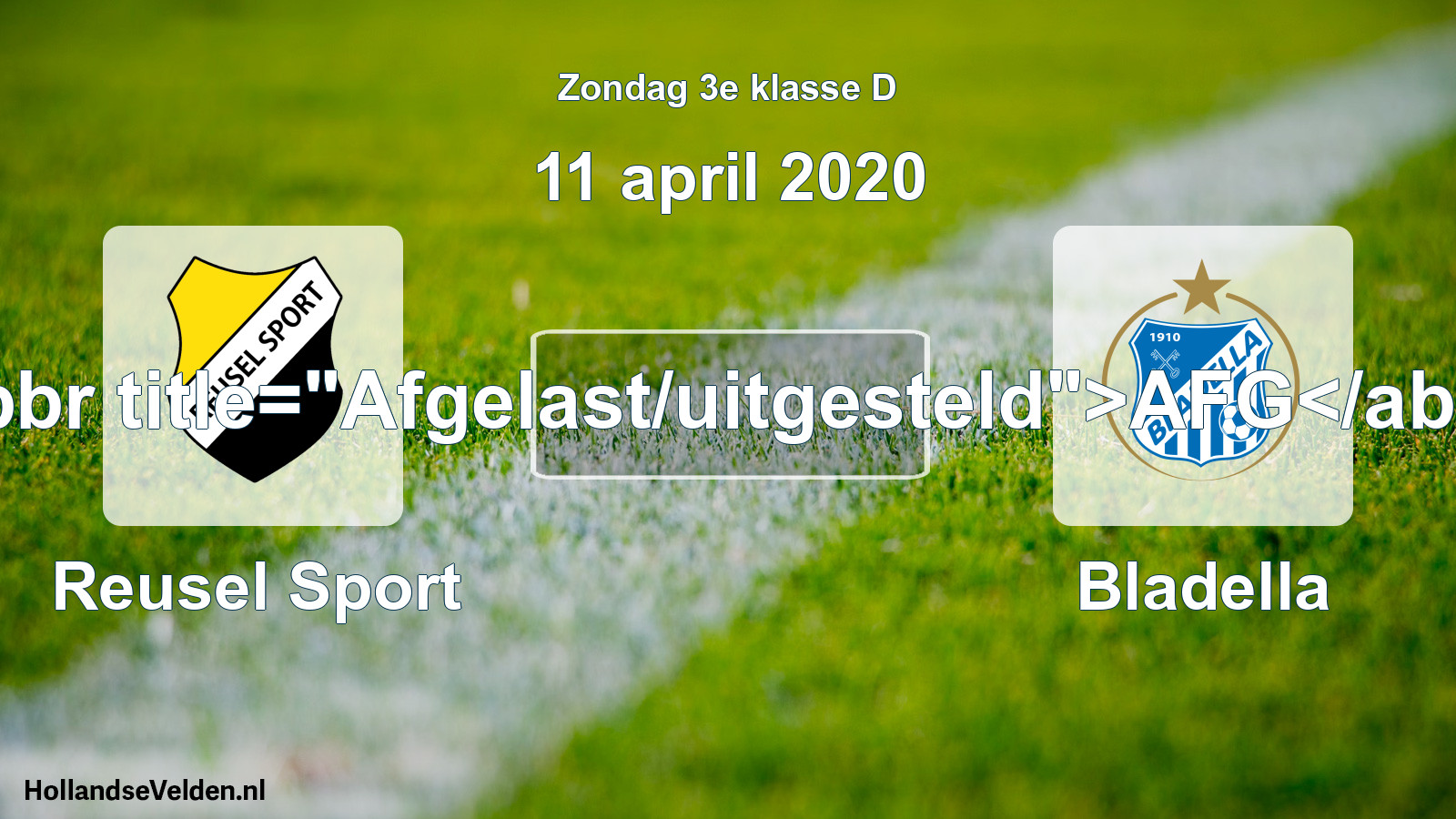 Scheduled Match: Reusel Sport - Bladella (11 April 2020)