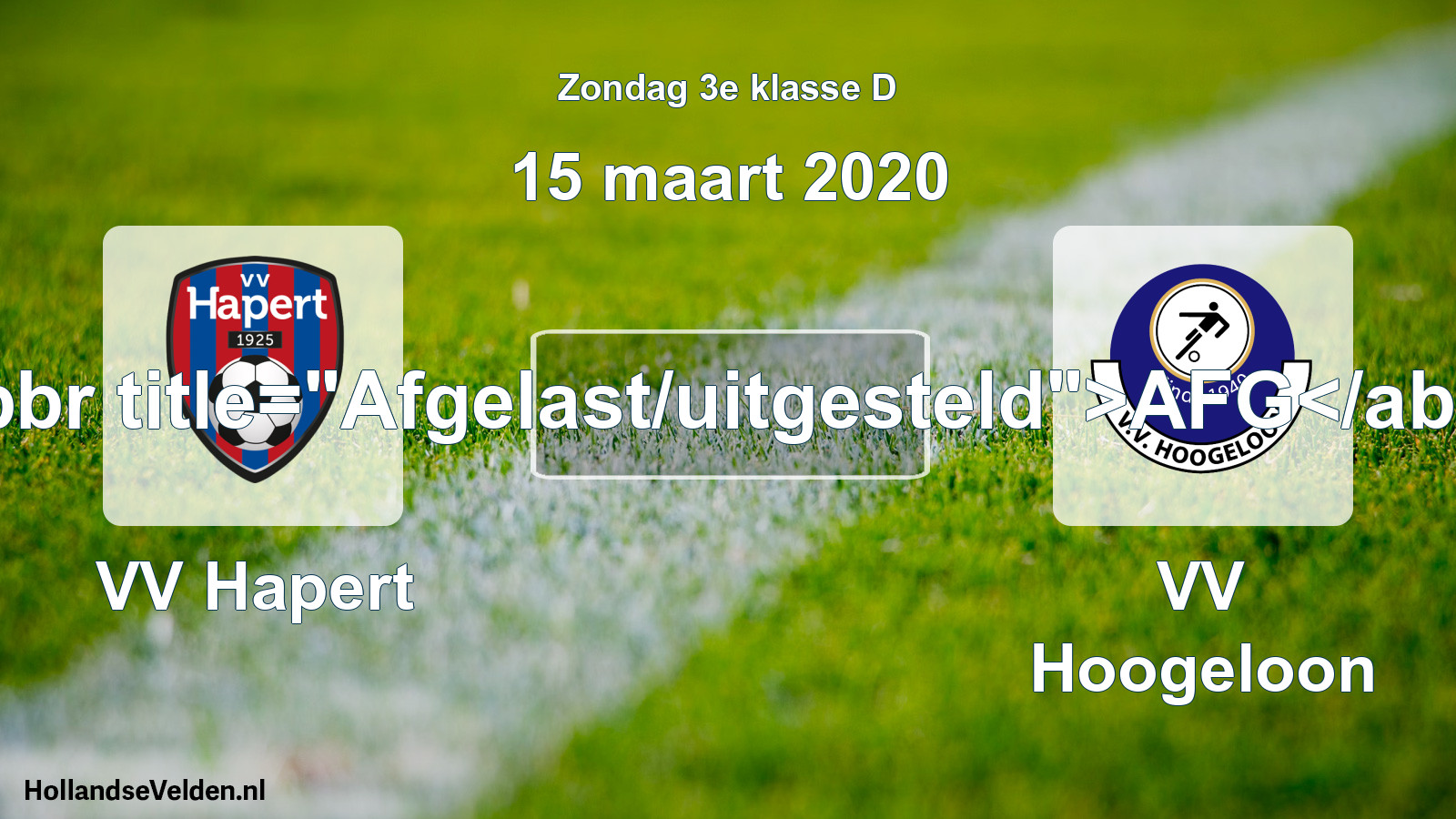 Scheduled Match: VV Hapert - VV Hoogeloon (15 March 2020)