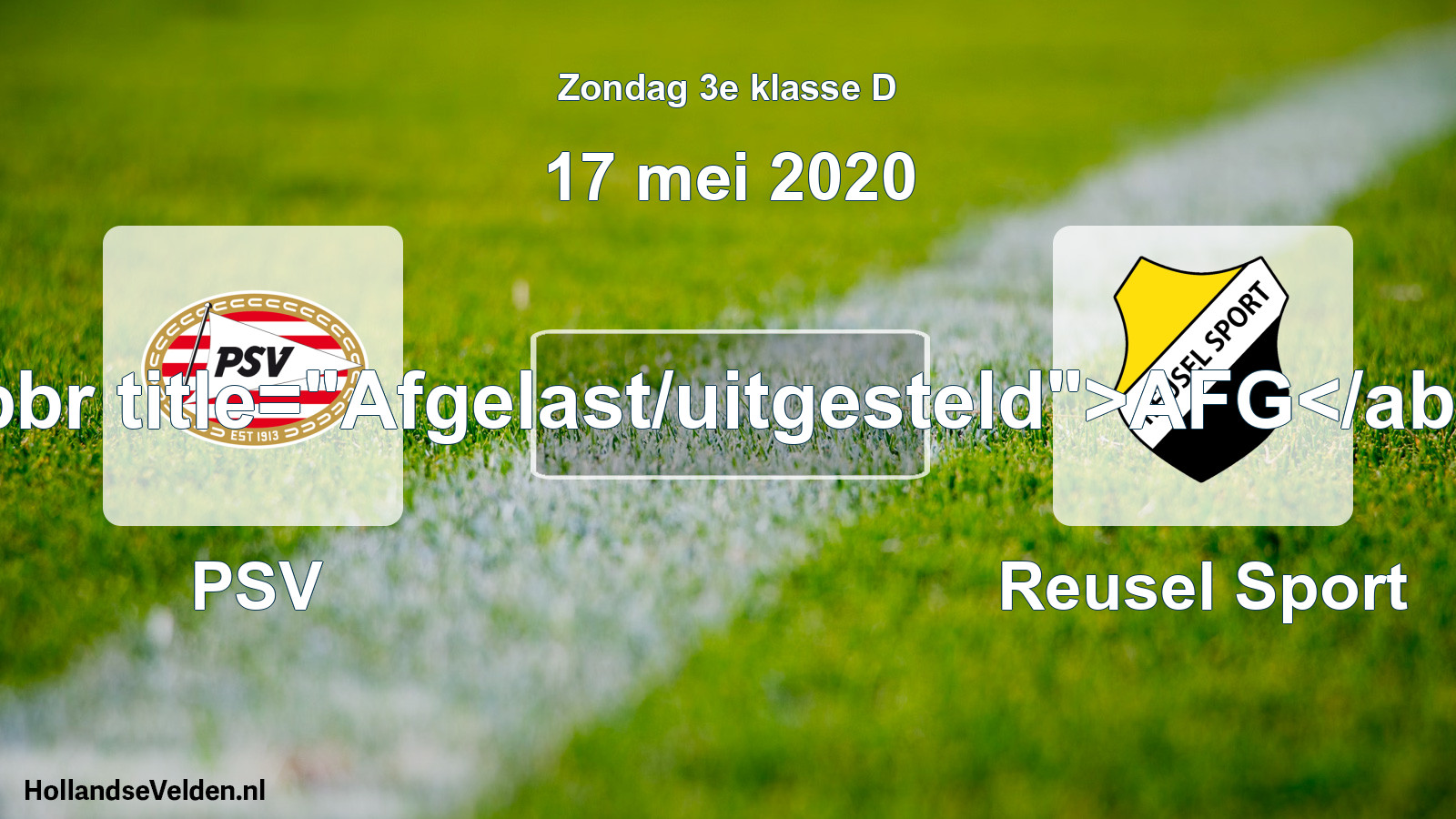 Scheduled Match: PSV - Reusel Sport (17 May 2020)
