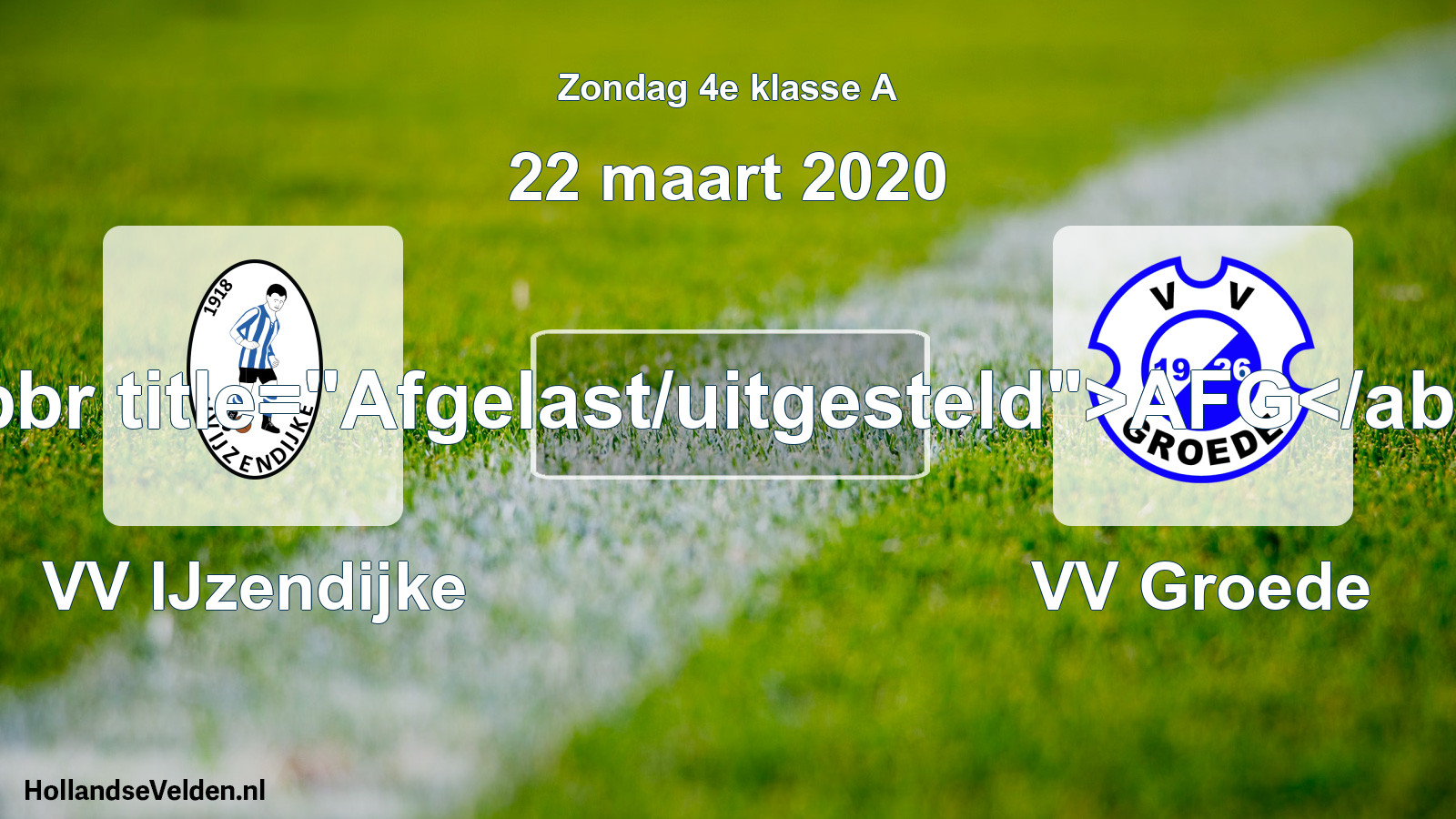 Scheduled Match: VV IJzendijke - VV Groede (22 March 2020)