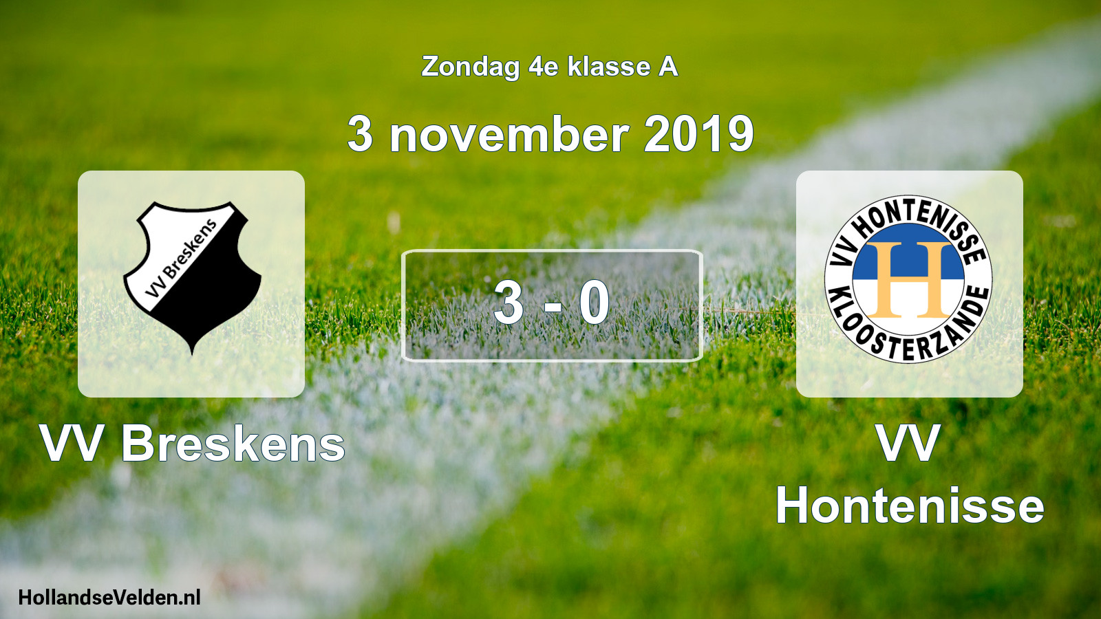 Total number of matches played: VV Breskens - VV Hontenisse 3 - 0 (3 November 2019)