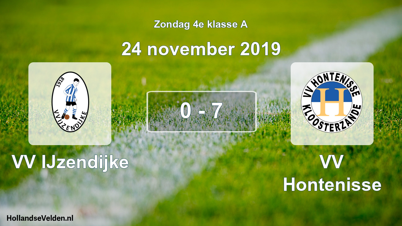 Total number of matches played: VV IJzendijke - VV Hontenisse 0 - 7 (24 November 2019)