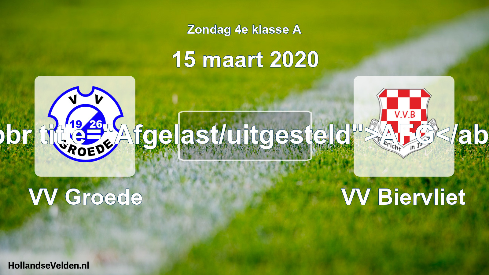 Scheduled Match: VV Groede - VV Biervliet (15 March 2020)
