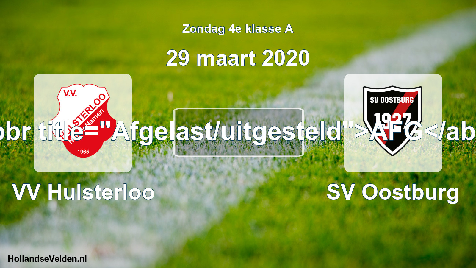 Scheduled Match: VV Hulsterloo - SV Oostburg (29 March 2020)