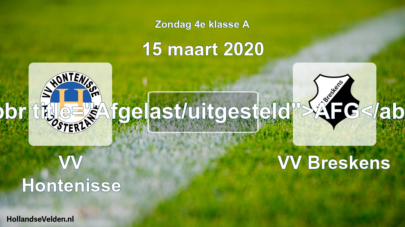Scheduled Match: VV Hontenisse - VV Breskens (15 March 2020)