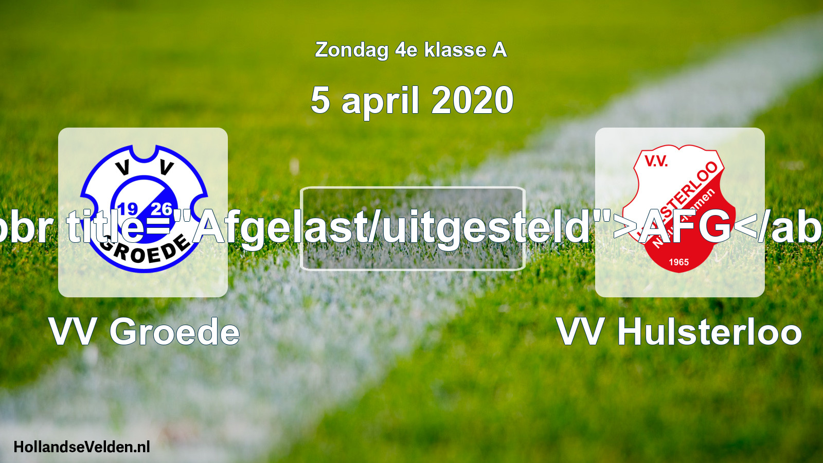 Scheduled Match: VV Groede - VV Hulsterloo (5 April 2020)