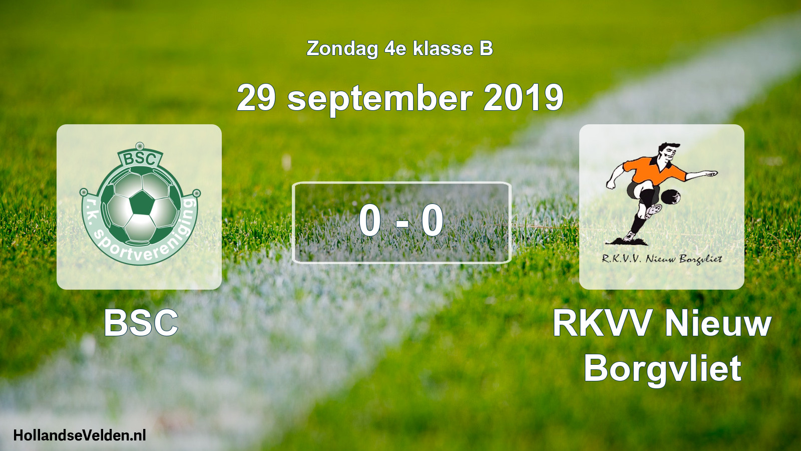 Total number of matches played: BSC - RKVV Nieuw Borgvliet 0 - 0 (29 September 2019)