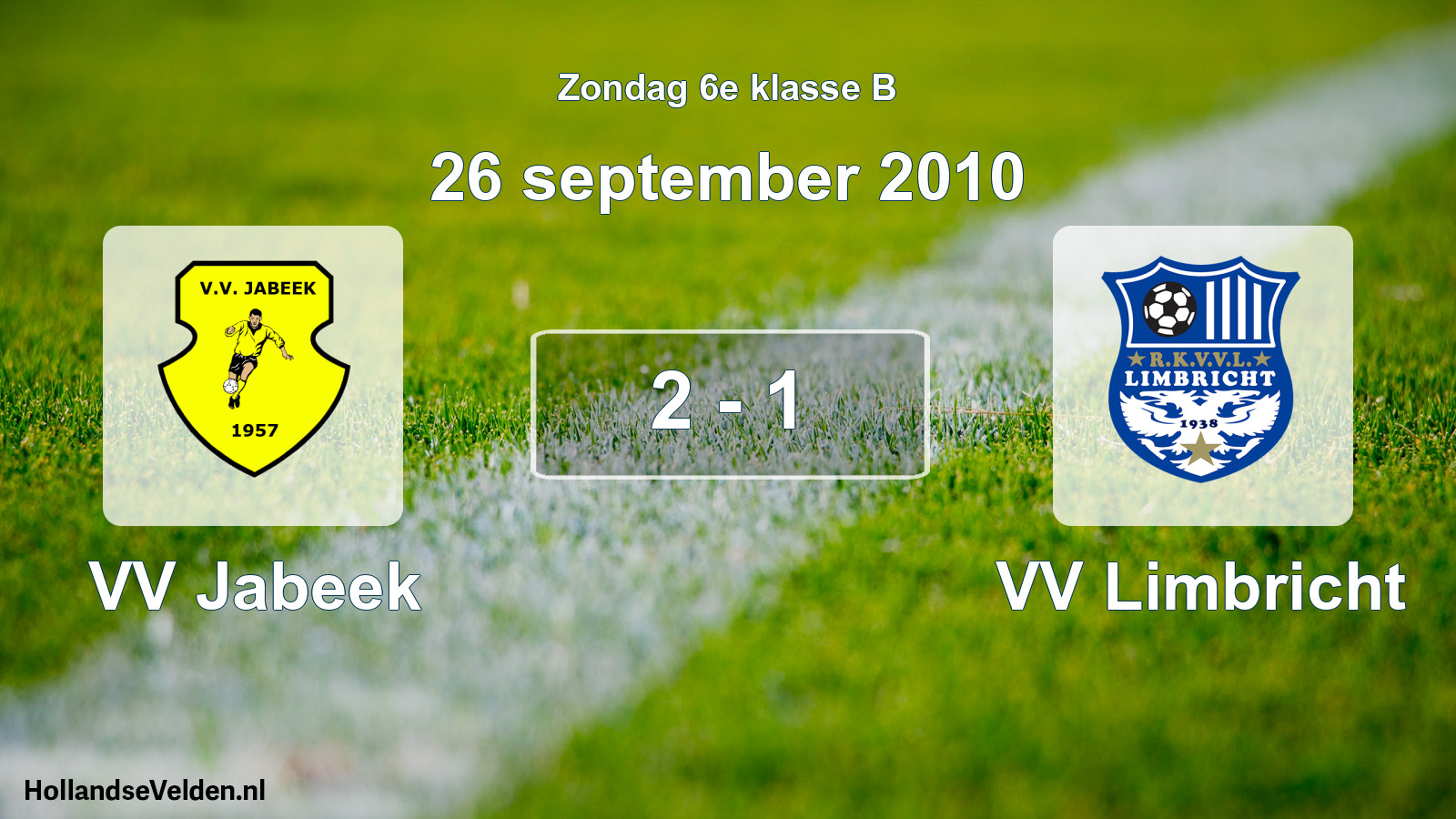 Total number of matches played: VV Jabeek - VV Limbricht 2 - 1 (26 September 2010)