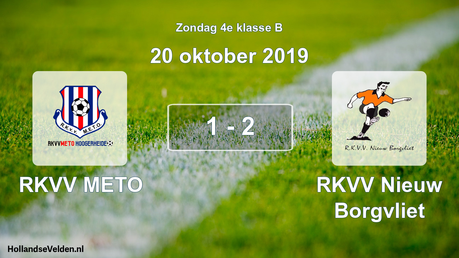 Total number of matches played: RKVV METO - RKVV Nieuw Borgvliet 1 - 2 (20 October 2019)