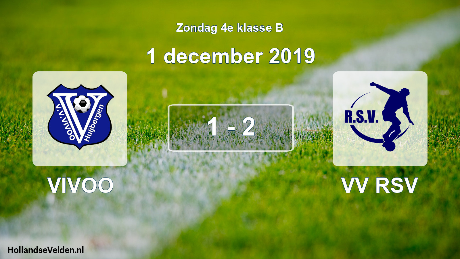 Total number of matches played: VIVOO - VV RSV 1 - 2 (1 December 2019)