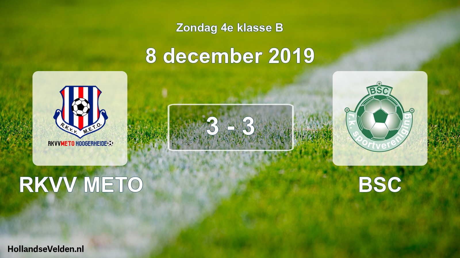 Total number of matches played: RKVV METO - BSC 3 - 3 (8 December 2019)
