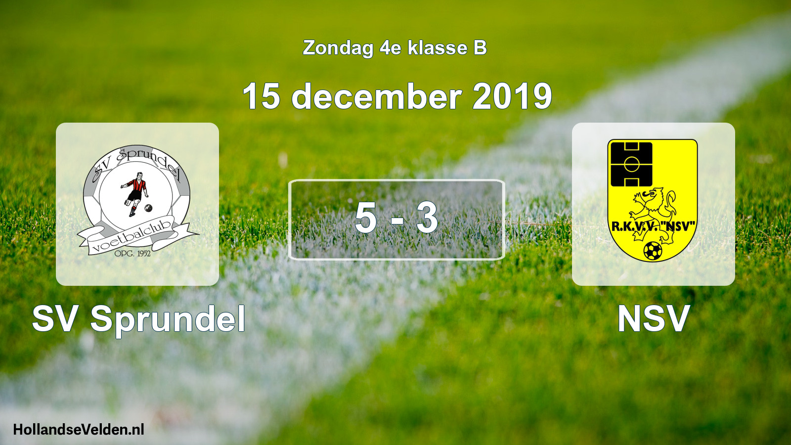 Total number of matches played: SV Sprundel - NSV 5 - 3 (15 December 2019)
