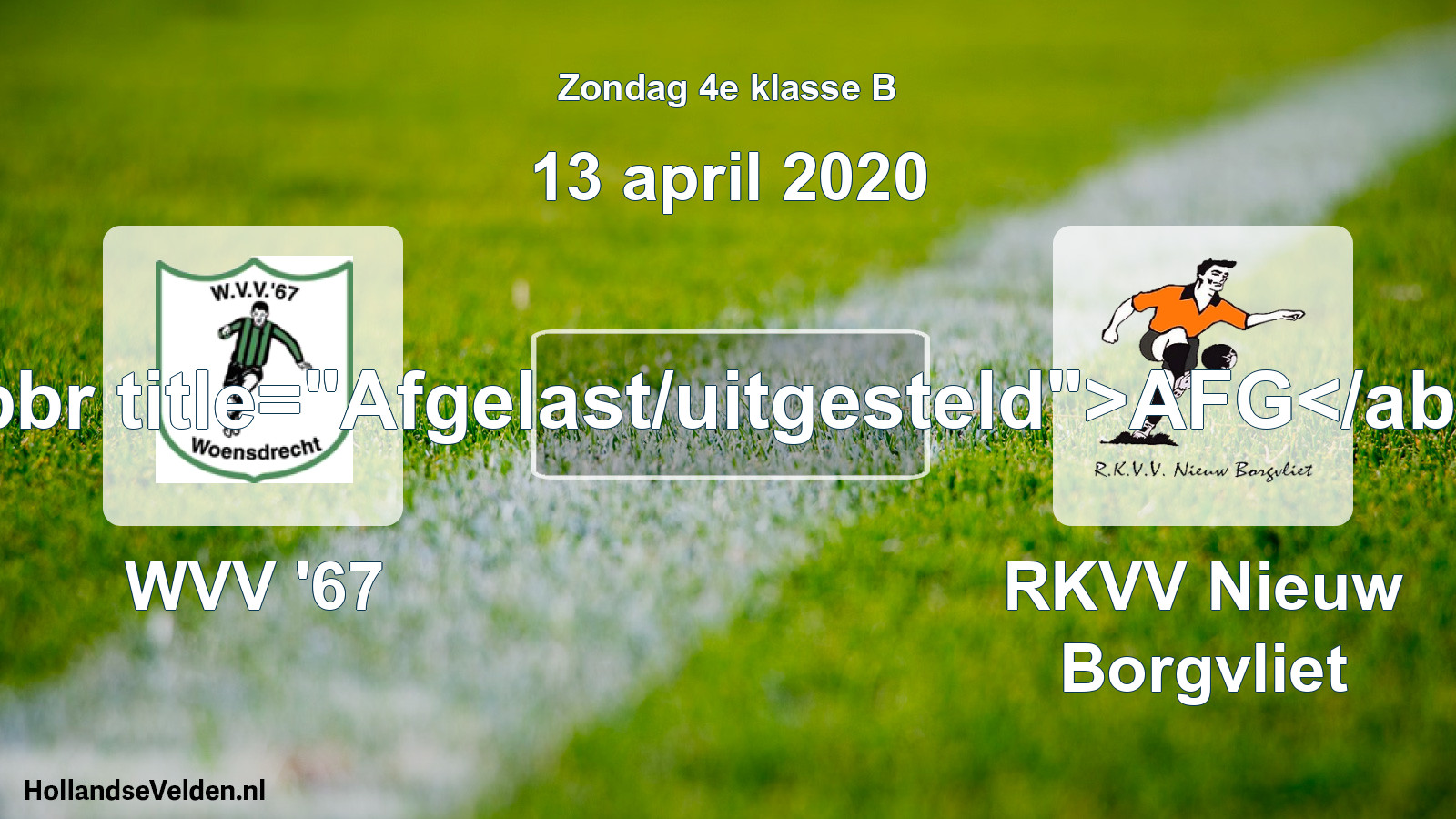 Scheduled Match: WVV '67 - RKVV Nieuw Borgvliet (13 April 2020)