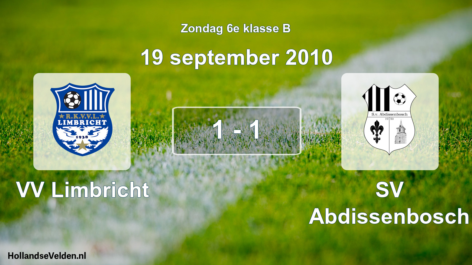 Total number of matches played: VV Limbricht - SV Abdissenbosch 1 - 1 (19 September 2010)