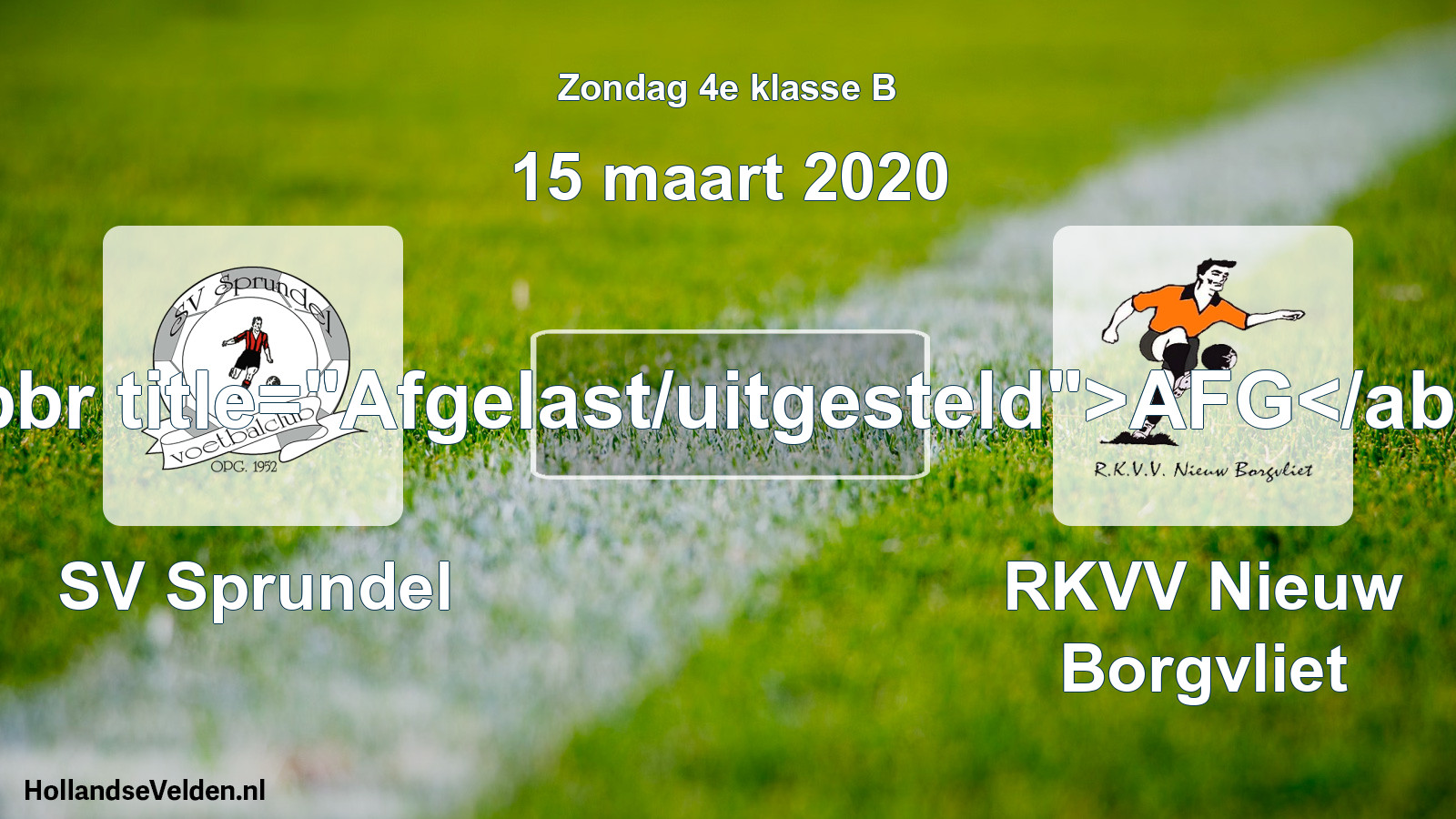 Scheduled Match: SV Sprundel - RKVV Nieuw Borgvliet (15 March 2020)