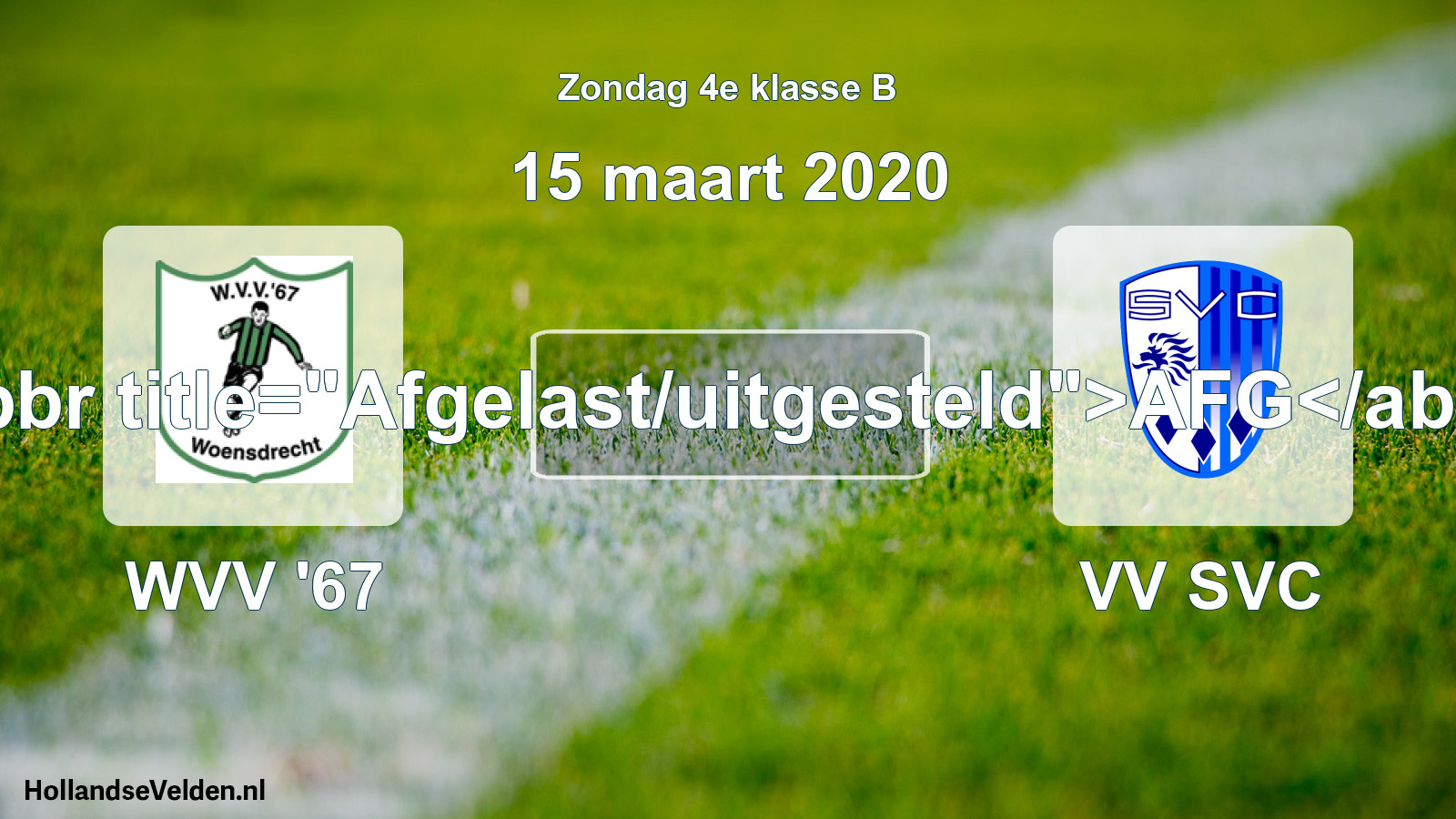 Scheduled Match: WVV '67 - VV SVC (15 March 2020)