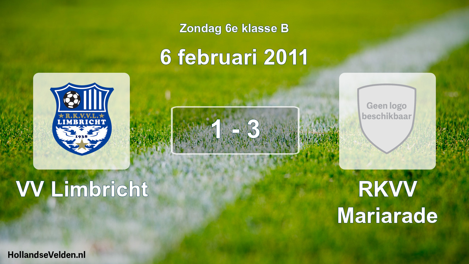 Total number of matches played: VV Limbricht - RKVV Mariarade 1 - 3 (6 February 2011)