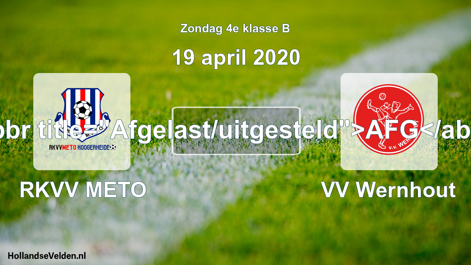 Scheduled Match: RKVV METO - VV Wernhout (19 April 2020)