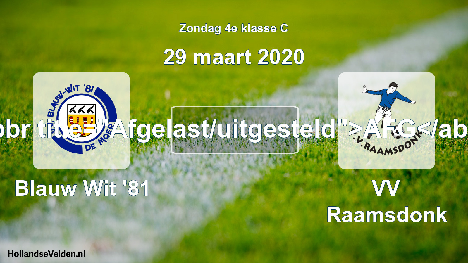 Scheduled Match: Blauw Wit '81 - VV Raamsdonk (29 March 2020)