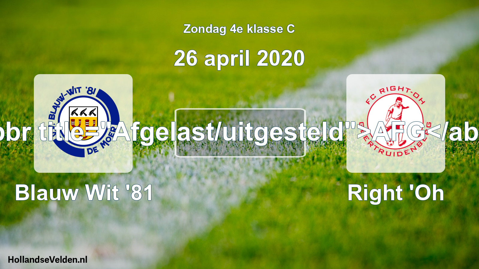 Scheduled Match: Blauw Wit '81 - Right 'Oh (26 April 2020)