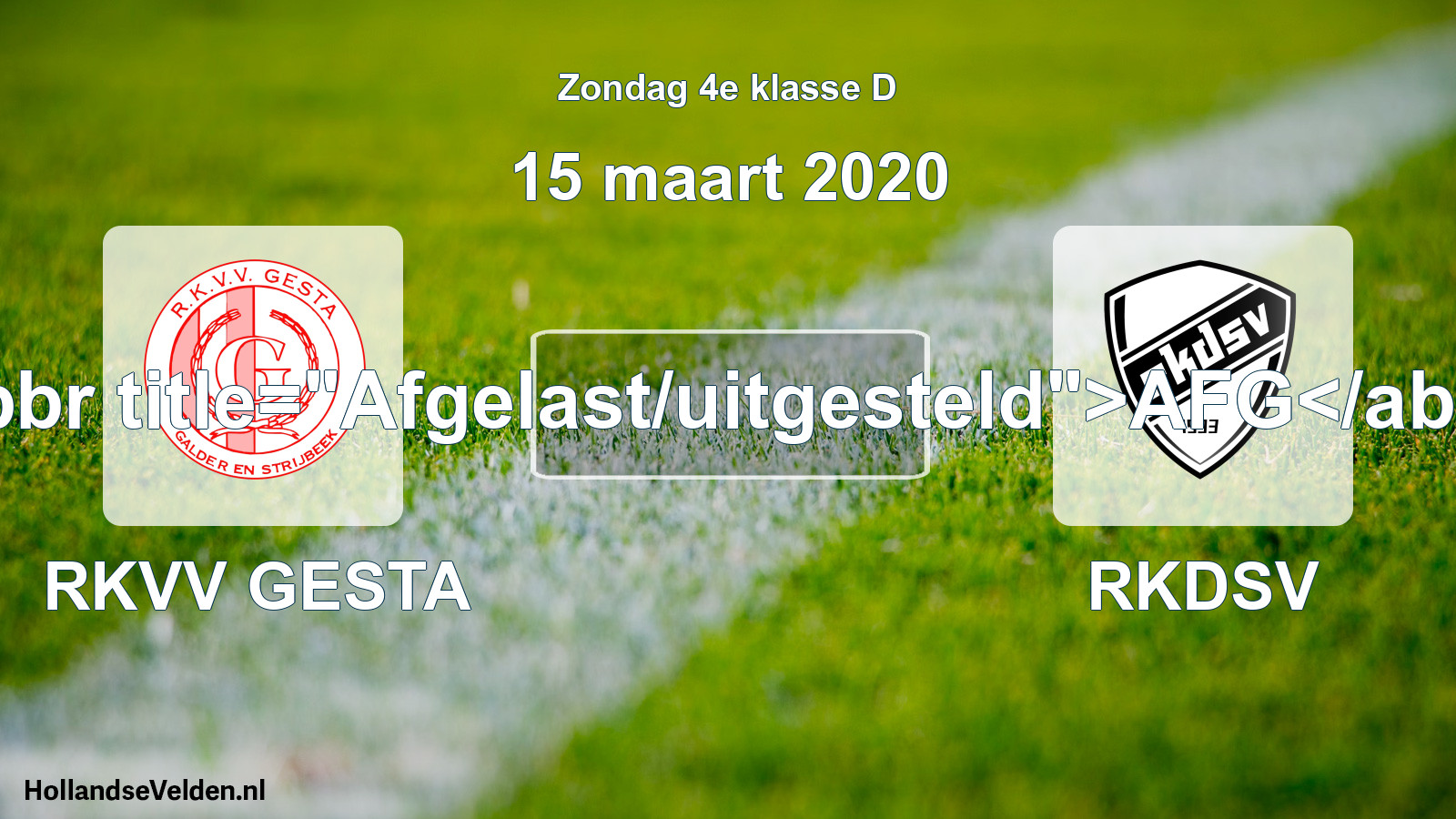 Scheduled Match: RKVV GESTA - RKDSV (15 March 2020)