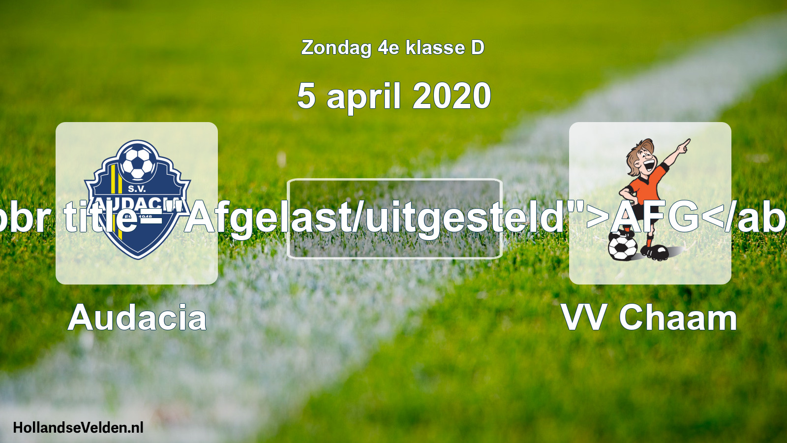 Scheduled Match: Audacia - VV Chaam (5 April 2020)