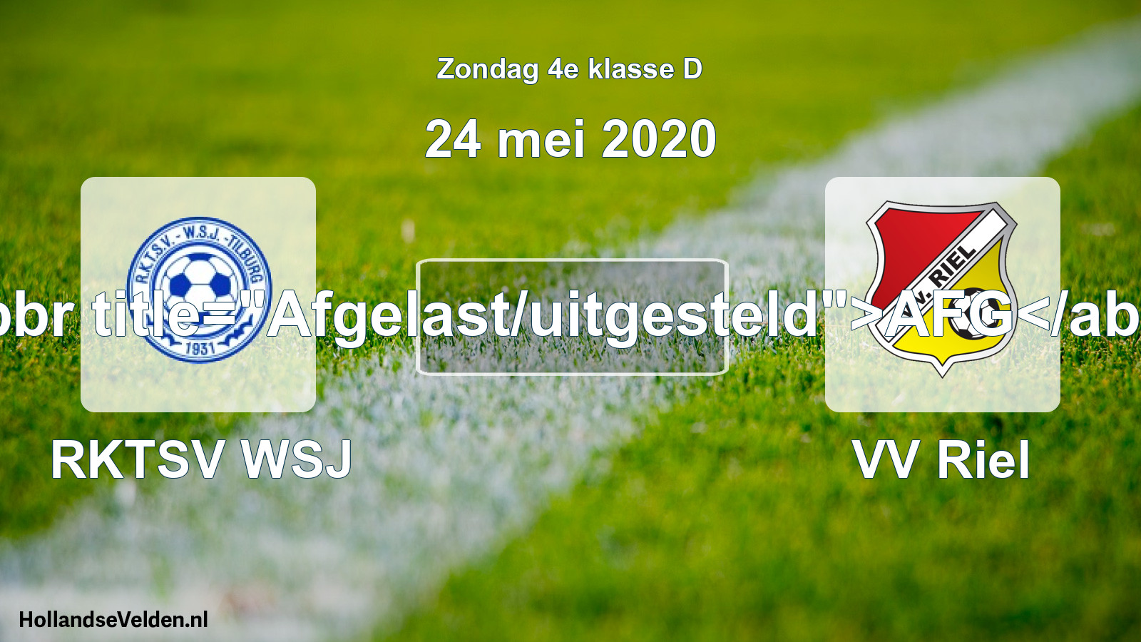 Scheduled Match: RKTSV WSJ - VV Riel (24 May 2020)