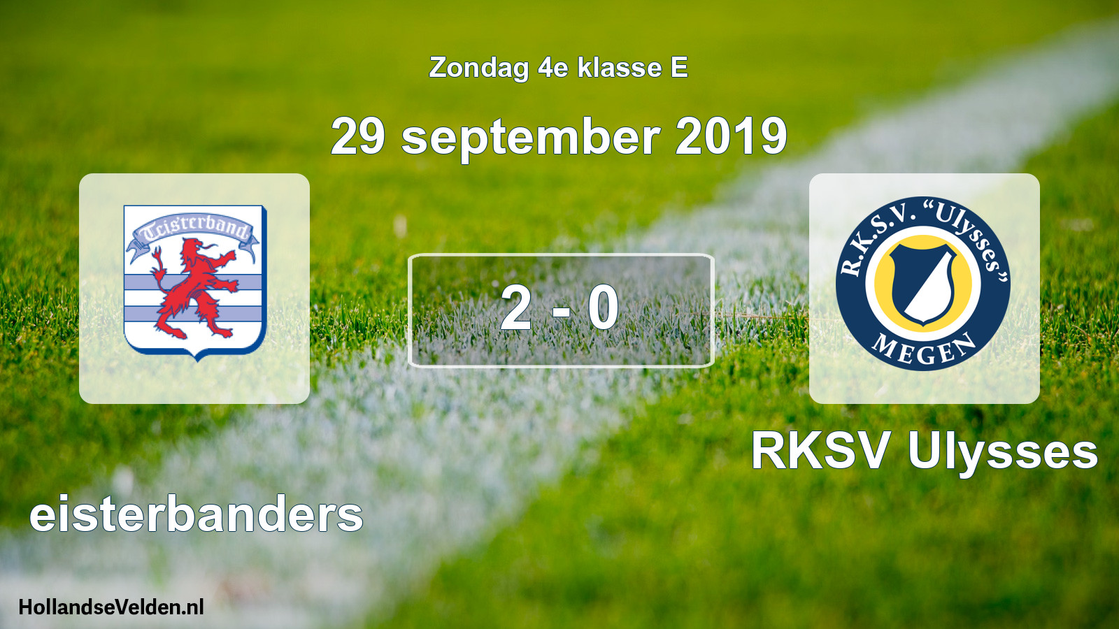 Total number of matches played: Teisterbanders - RKSV Ulysses 2 - 0 (29 September 2019)