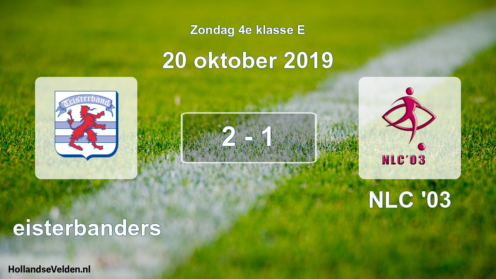 Total number of matches played: Teisterbanders - NLC '03 2 - 1 (20 October 2019)