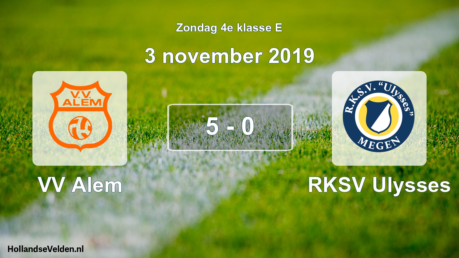 Total number of matches played: VV Alem - RKSV Ulysses 5 - 0 (3 November 2019)