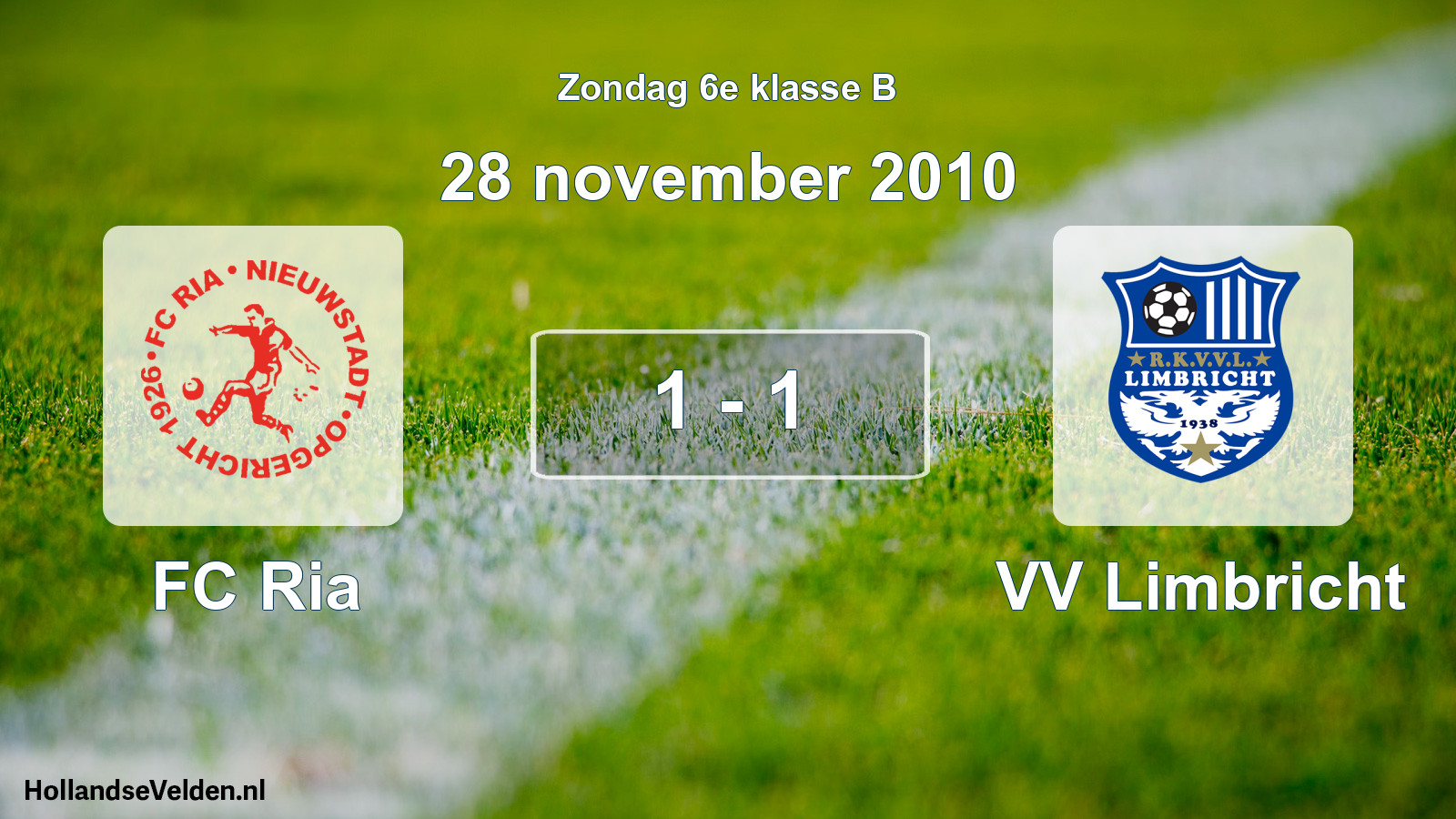 Total number of matches played: FC Ria - VV Limbricht 1 - 1 (28 November 2010)
