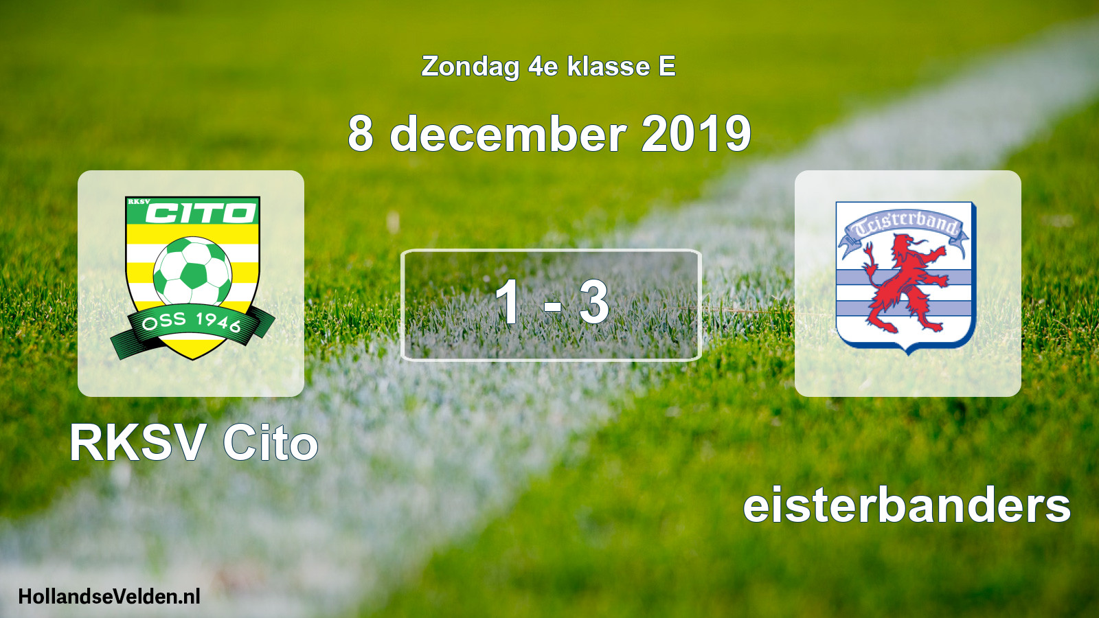 Total number of matches played: RKSV Cito - Teisterbanders 1 - 3 (8 December 2019)