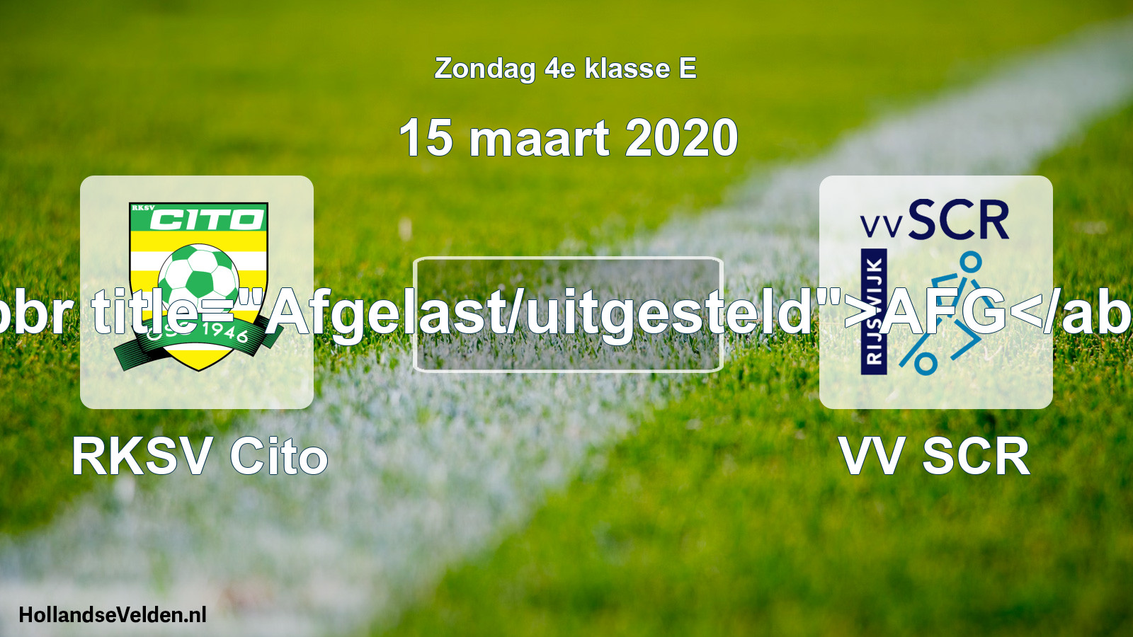 Scheduled Match: RKSV Cito - VV SCR (15 March 2020)