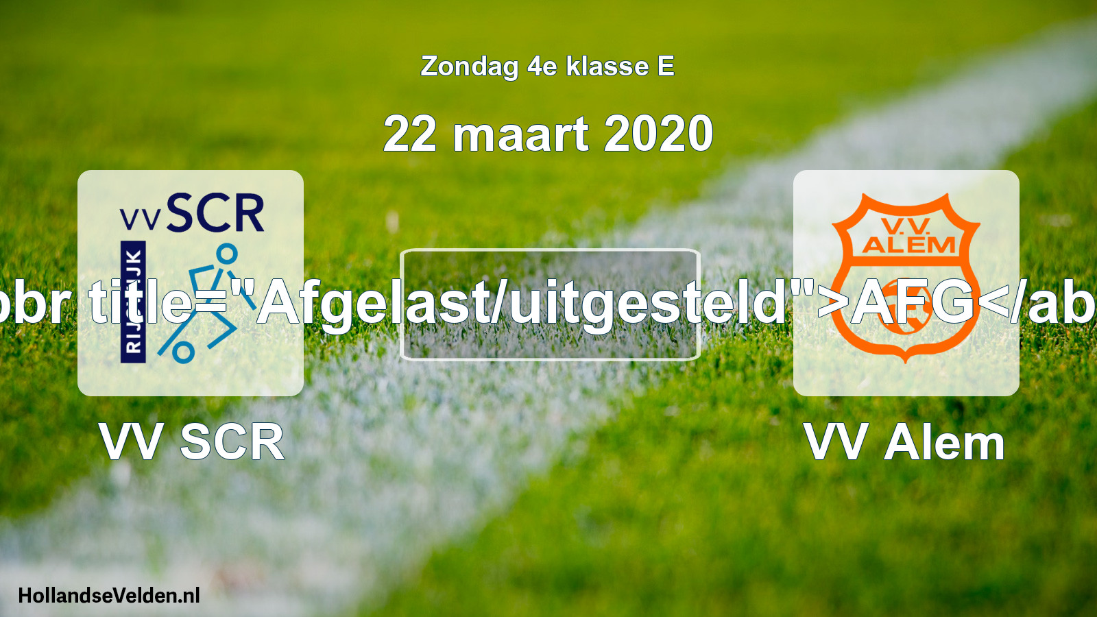 Scheduled Match: VV SCR - VV Alem (22 March 2020)
