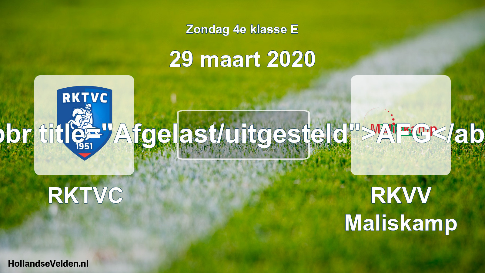 Scheduled Match: RKTVC - RKVV Maliskamp (29 March 2020)