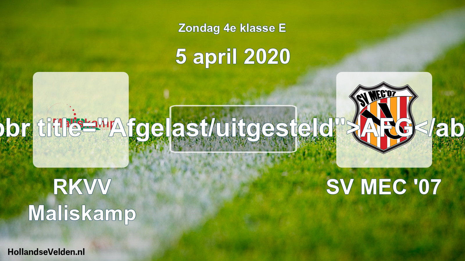 Scheduled Match: RKVV Maliskamp - SV MEC '07 (5 April 2020)