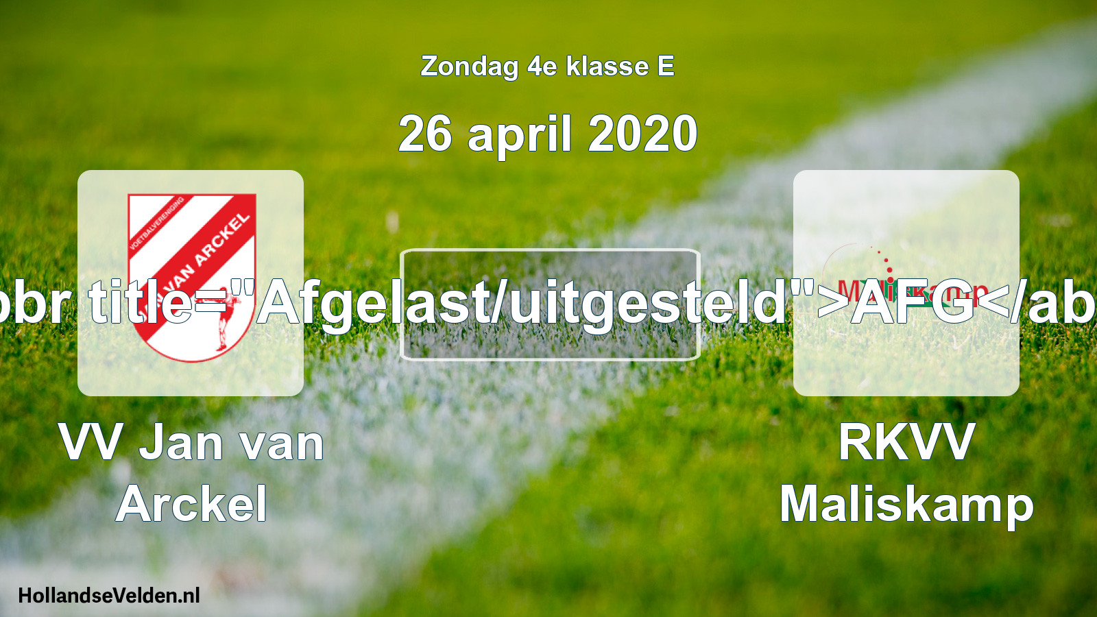 Scheduled Match: VV Jan van Arckel - RKVV Maliskamp (26 April 2020)